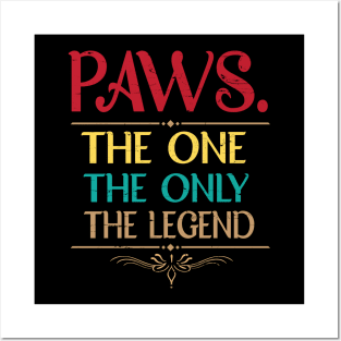 Paws The One The Only The Legend Happy Father Parent Day Summer Vacation Class Of School Posters and Art